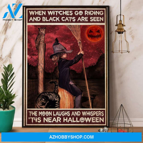 Halloween Witch The Moon Laughs And Whispers ‘Tis Near Halloween Bloom Canvas And Poster, Wall Decor Visual Art, Halloween Gift, Happy Halloween