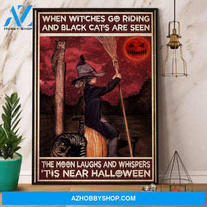 Halloween Witch The Moon Laughs And Whispers ‘Tis Near Halloween Bloom Canvas And Poster, Wall Decor Visual Art, Halloween Gift, Happy Halloween