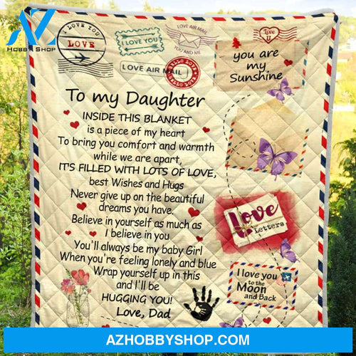 Handwritten letter blanket - Best Gift From Dad to Daughter - To My Daughter Dad & Daughter Love Letter Quilt Blanket-Believe in yourself