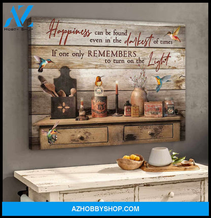 Farm Farmhouse Hummingbirds Canvas Happiness can be found even in the darkest of times Wall Art Decor