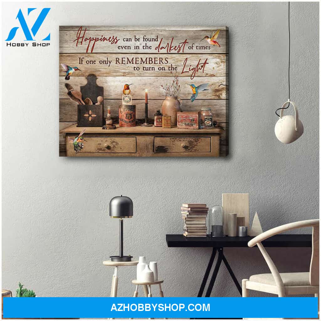Farm Farmhouse Hummingbirds Canvas Happiness can be found even in the darkest of times Wall Art Decor