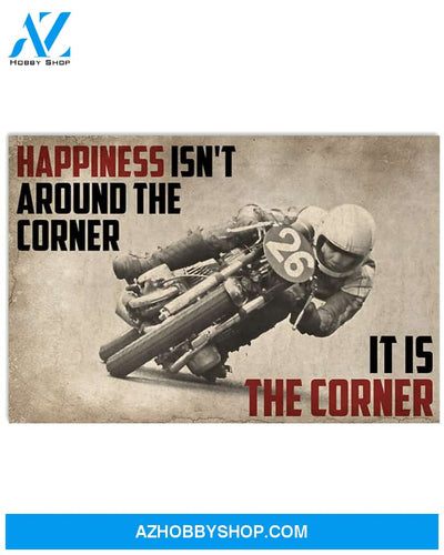 Happiness Isn't Around The Corner It is The Corner Biker Canvas And Poster, Wall Decor Visual Art, Vintage Posters