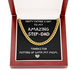 Happy Father's day To My Step Dad Necklace Gift | Thanks for putting up with my mom Cuban Link with Luxury Box from Step Daughter - Bonus Dad Father Gift LX132A