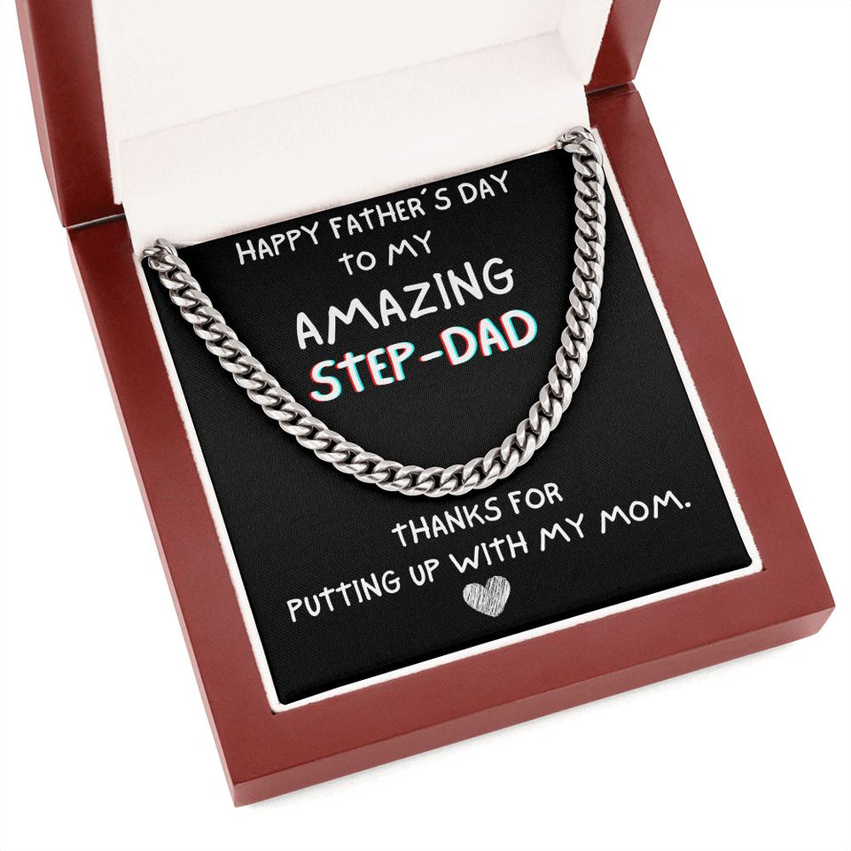 Happy Father's day To My Step Dad Necklace Gift | Thanks for putting up with my mom Cuban Link with Luxury Box from Step Daughter - Bonus Dad Father Gift LX132A