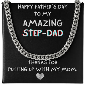 Happy Father's day To My Step Dad Necklace Gift | Thanks for putting up with my mom Cuban Link with Luxury Box from Step Daughter - Bonus Dad Father Gift LX132A