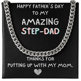 Happy Father's day To My Step Dad Necklace Gift | Thanks for putting up with my mom Cuban Link with Luxury Box from Step Daughter - Bonus Dad Father Gift LX132A