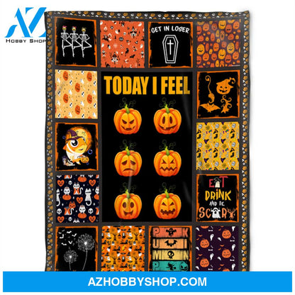 Happy Halloween Blanket, Fleece Blanket, Today I Feel,Gift Home Decor Bedding Couch Sofa Soft and Comfy Cozy