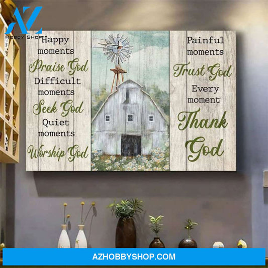 Happy Moments Praise God Seek God Worship God Thank God Canvas Poster Wall Art Prints, Farmhouse Decor