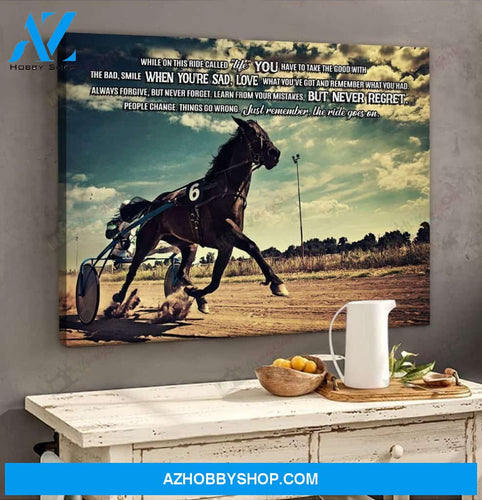 Harness Racing The Ride, But Never Regret Art Canvas Poster Wall Art Prints, Farmhouse Decor