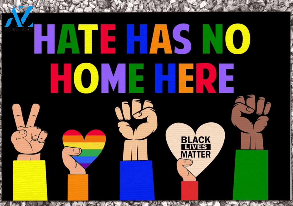 Hate Has No Home Here Fist Hands Black LGBT Indoor And Outdoor Doormat Welcome Mat Housewarming Gift Home Decor Funny Doormat Gift For Family Friend