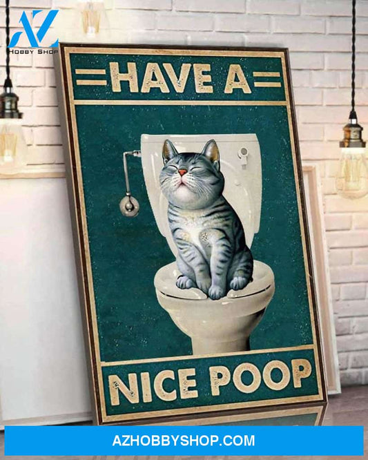 Have A Nice Poop Poster, Love Cat Canvas And Poster, Wall Decor Visual Art