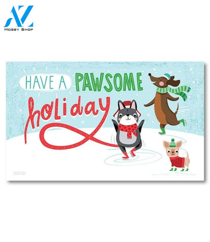 Have a Pawsome Holiday Doormat - 18" x 30"