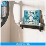 Have Faith In What Will Be Butterfly Wall Art Canvas