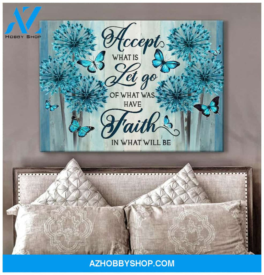 Have Faith In What Will Be Butterfly Wall Art Canvas