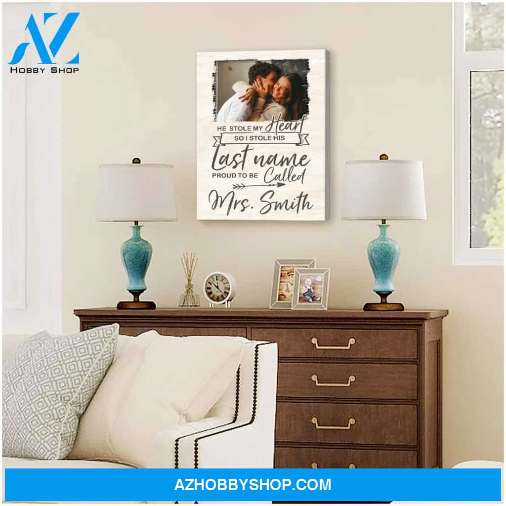 He stole my heart I stole his last name - Personalized Canvas