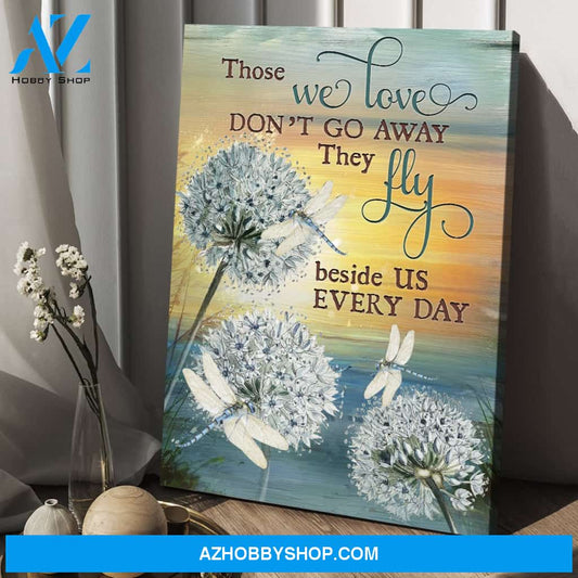 Heaven - Dandelion and dragonfly - Those we love don't go away - Portrait Canvas Prints, Wall Art