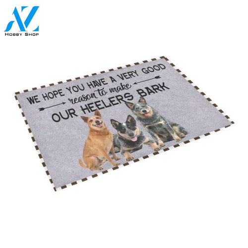 Heeler Hope You Have A Very Good Reason Doormat Indoor And Outdoor Mat Entrance Rug Sweet Home Decor Housewarming Gift Gift For Friend Family Stem Feminist