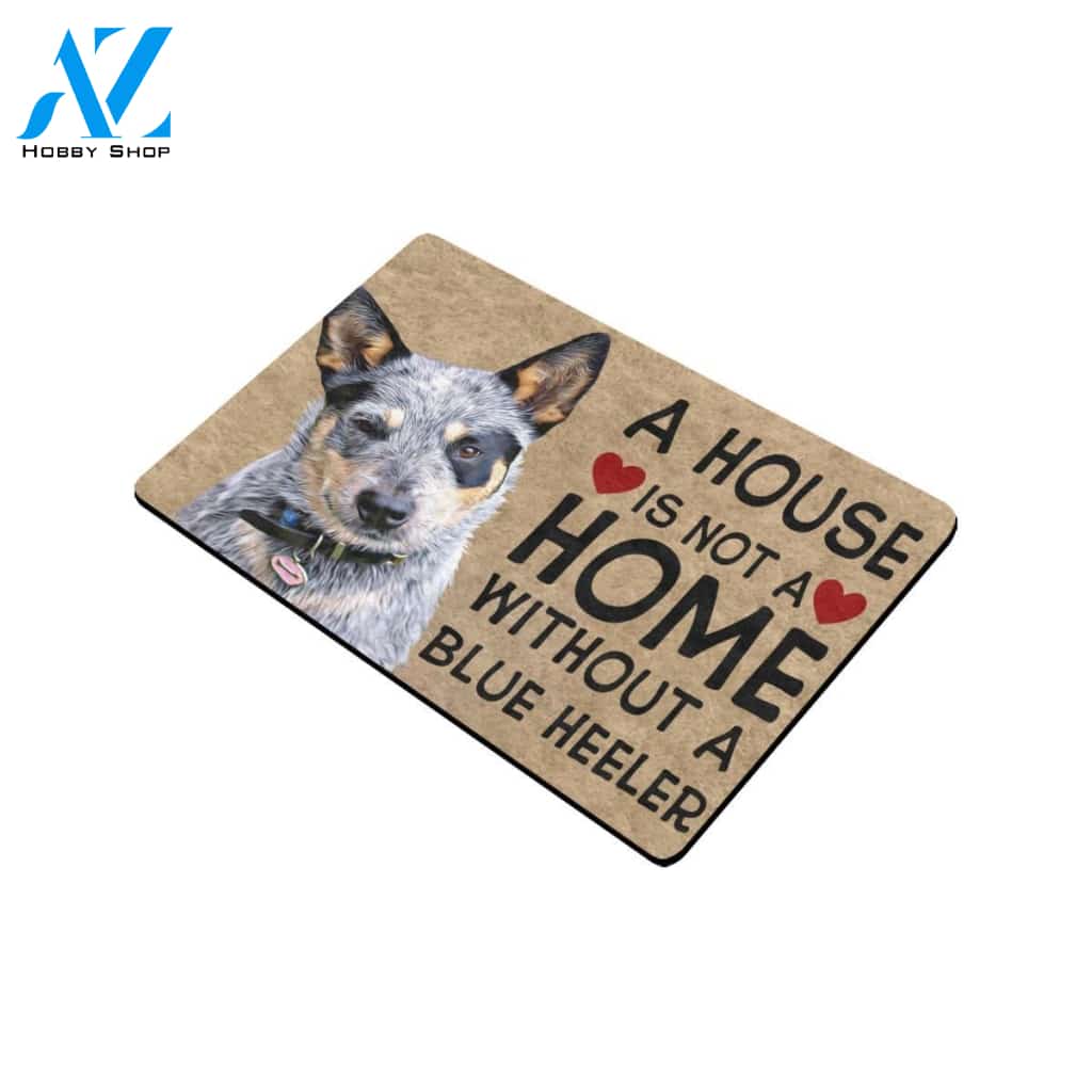 Heeler House Is Not A Home Without A Blue Heeler Doormat Indoor And Outdoor Mat Entrance Rug Sweet Home Decor Housewarming Gift Gift For Friend Family Stem Feminist