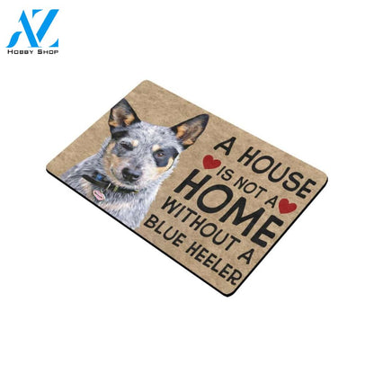 Heeler House Is Not A Home Without A Blue Heeler Doormat Indoor And Outdoor Mat Entrance Rug Sweet Home Decor Housewarming Gift Gift For Friend Family Stem Feminist