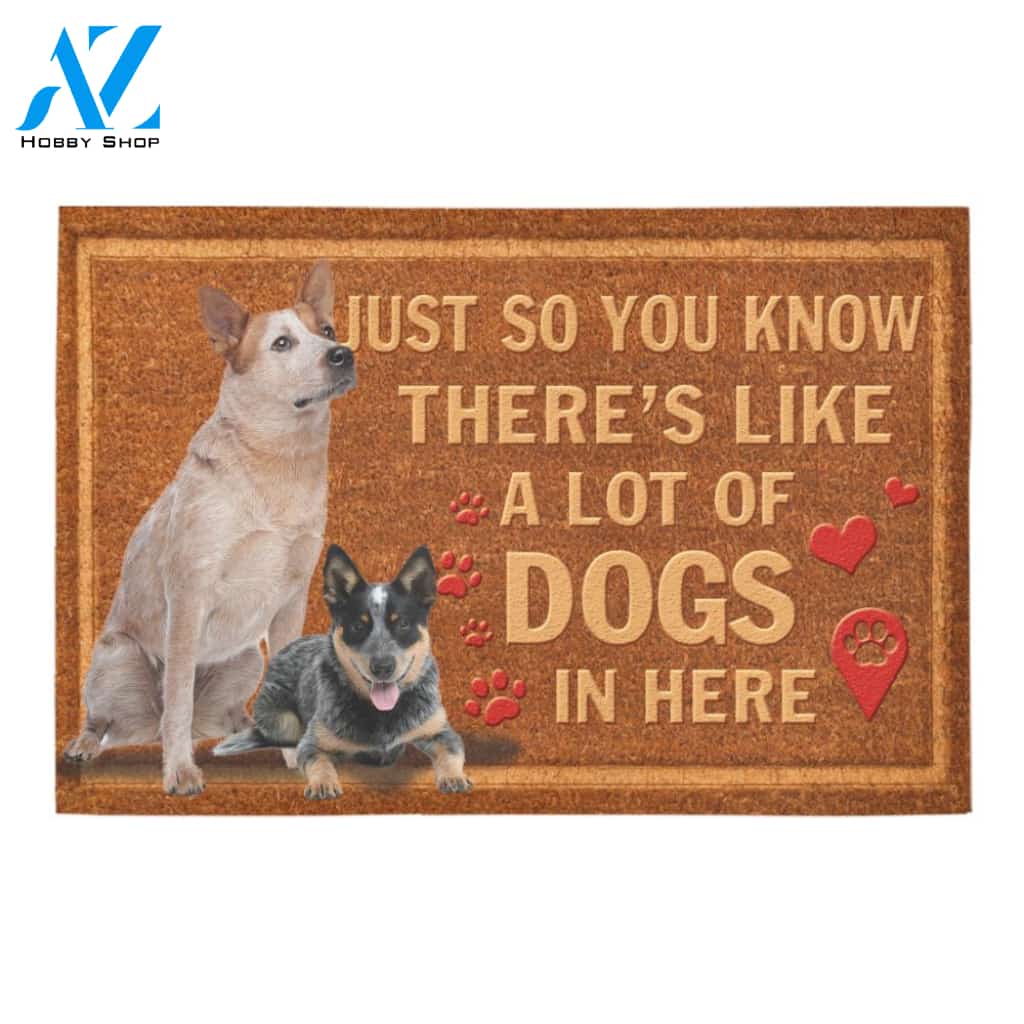 Heeler There's Like A Lot Of Dogs In Here Doormat Indoor And Outdoor Mat Entrance Rug Sweet Home Decor Housewarming Gift Gift For Friend Family Stem Feminist