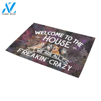 Heeler We Are All Freaking Crazy Doormat Indoor And Outdoor Mat Entrance Rug Sweet Home Decor Housewarming Gift Gift For Friend Family Stem Feminist