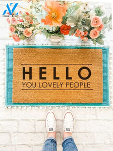 Hello You Lovely People Funny Quote Indoor and Outdoor Doormat Warm House Gift Welcome Mat Gift for Friend Family