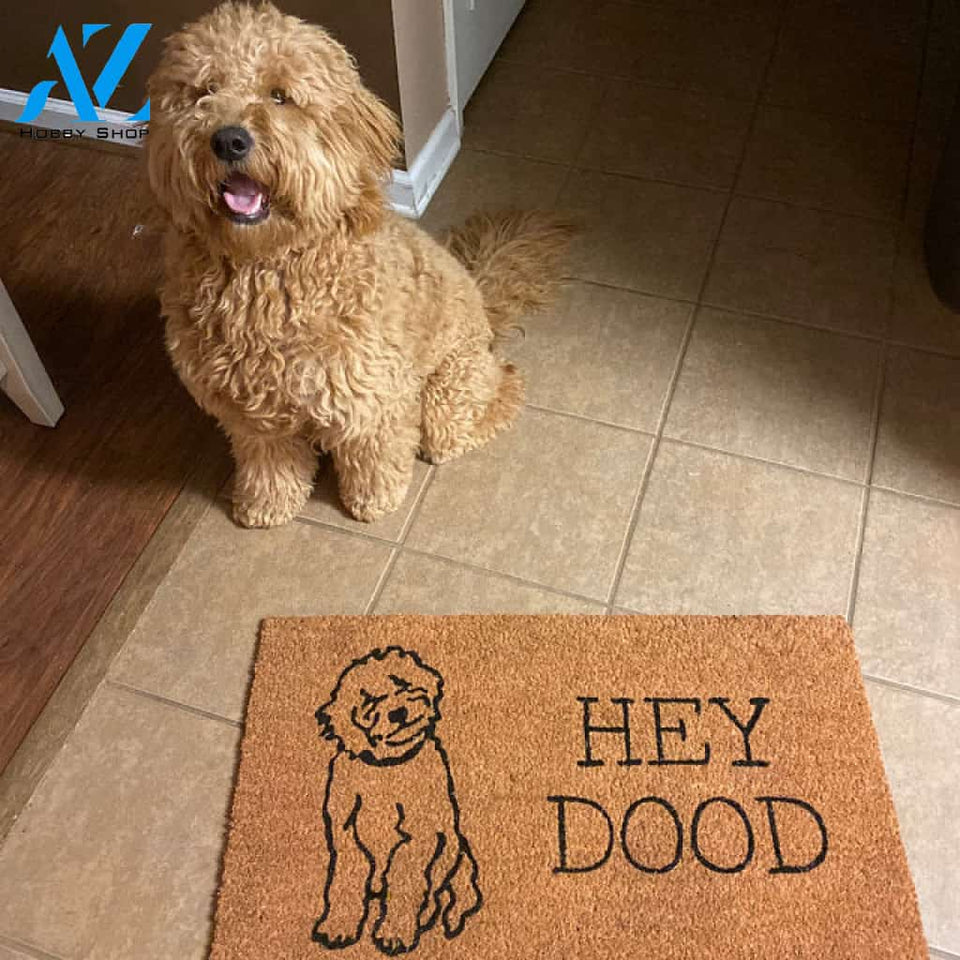 Hey Dood Funny Dog Doormat | Golden Doodle Welcome Mat | Gift for Dog Lover | Birthday Gift | Housewarming Gift | Goldendoodle Gift DoorMat All Over Printed(6228)