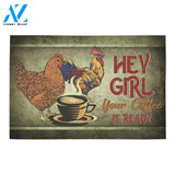 Hey Girl Chicken And Coffee Are Ready Printed Doormat Home Decor Gift
