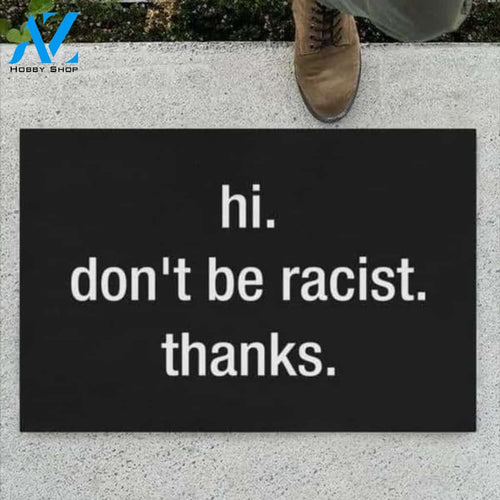 Hi Don't Be Racist Thanks Feminist Women Empowerment Durable Soft Velvet Doormat