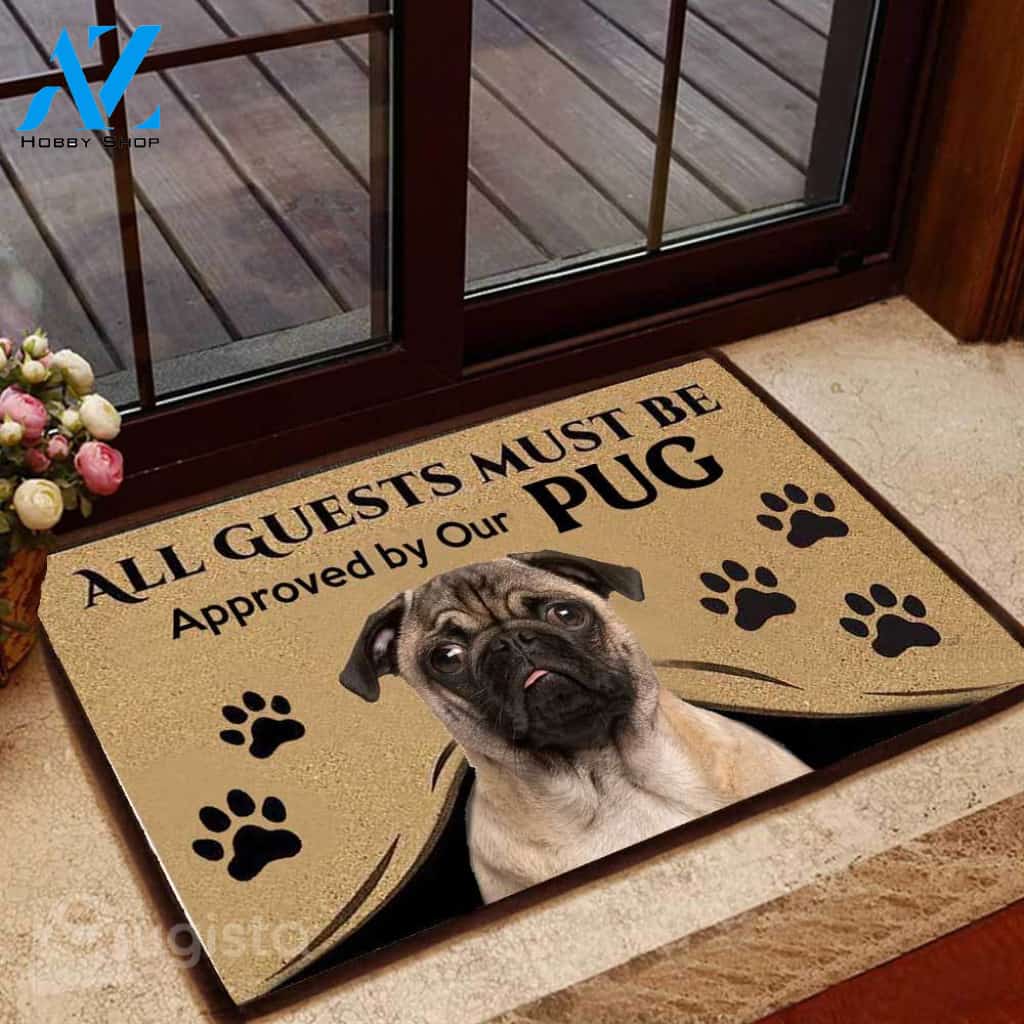 [High quality] all guests must be approved by our pug doormat