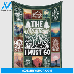 Hike More Worry Less, The Mountains Are Calling And I Must Go Fleece Blanket Gift For Hiking Lovers 