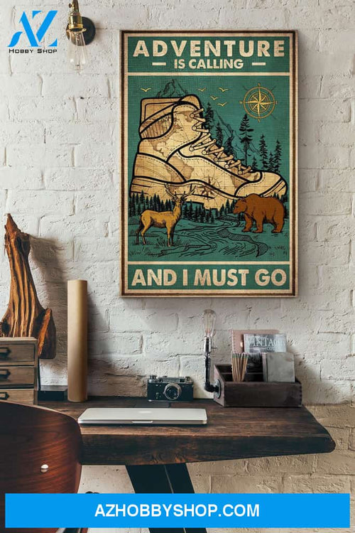 Hiking Boots Adventure Is Calling And I Must Go Canvas And Poster, Wall Decor Visual Art