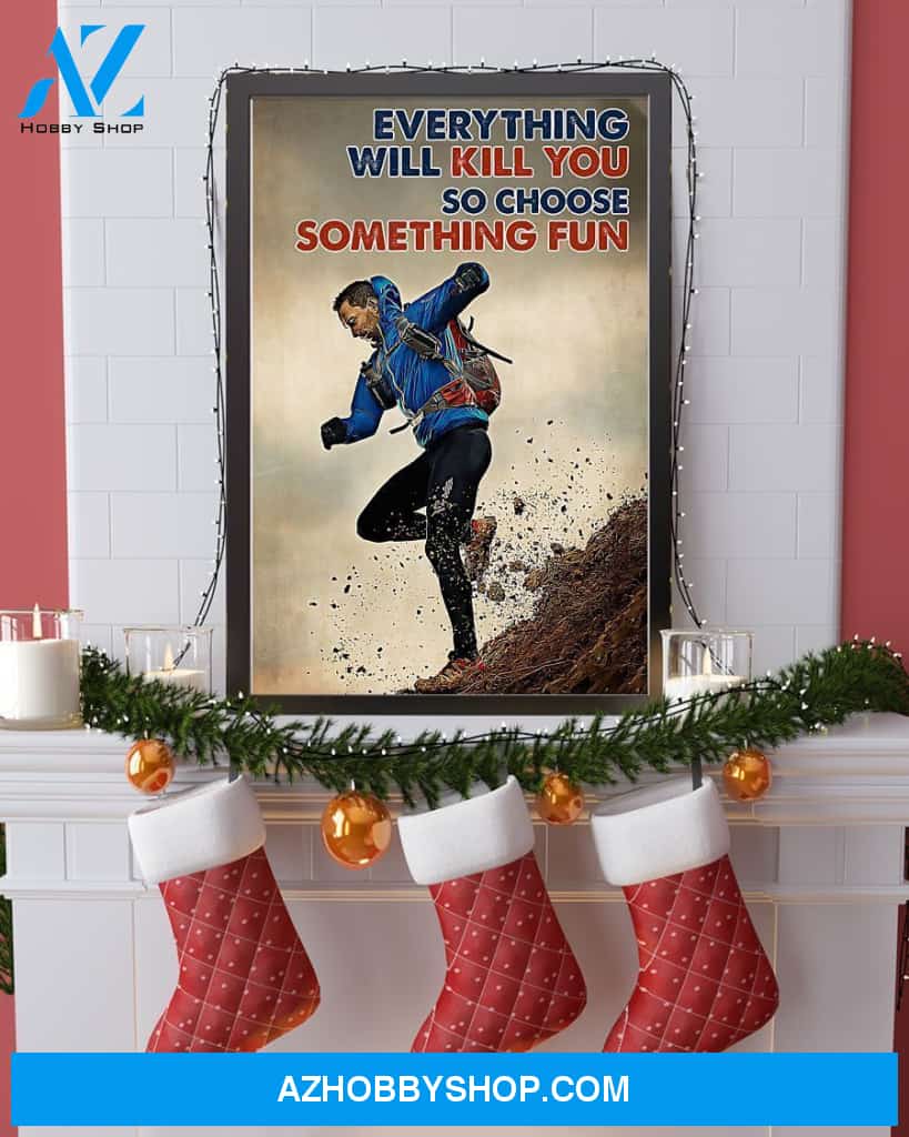 Hiking Choose Something Fun Vertical Canvas Gift, Wall Decor Visual Art