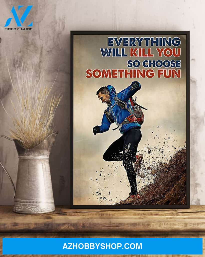 Hiking Choose Something Fun Vertical Canvas Gift, Wall Decor Visual Art