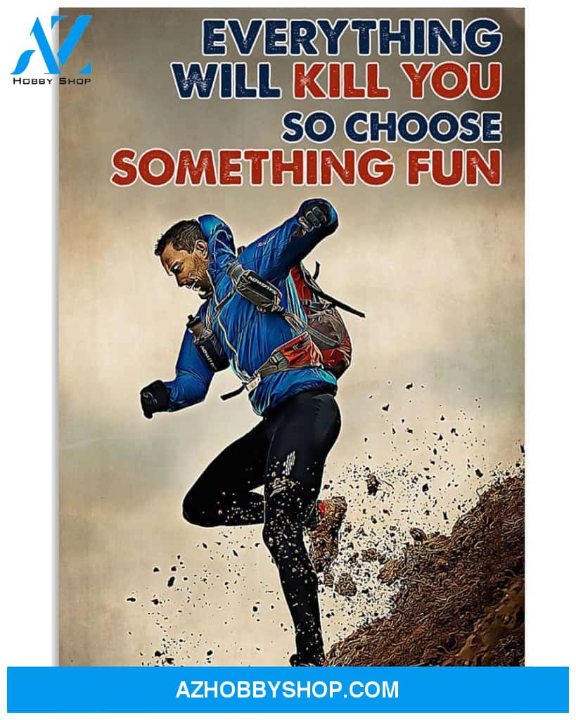 Hiking Choose Something Fun Vertical Canvas Gift, Wall Decor Visual Art