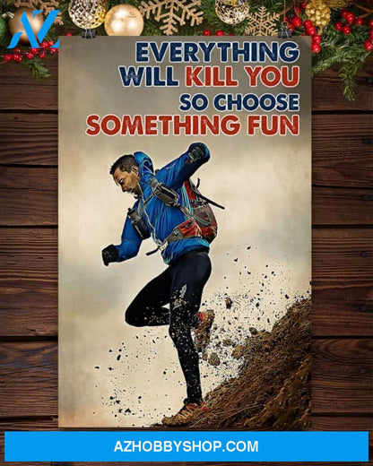 Hiking Choose Something Fun Vertical Canvas Gift, Wall Decor Visual Art