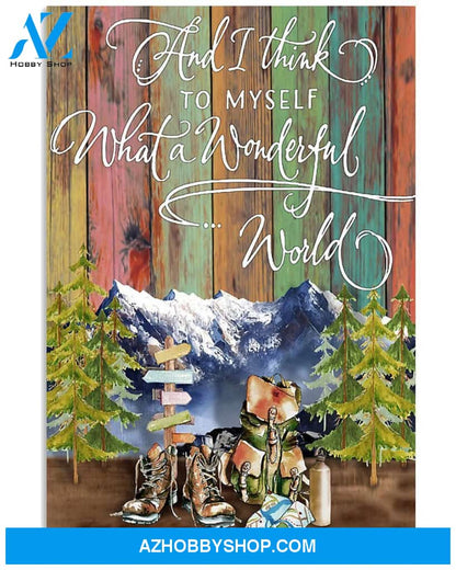 Hiking I Think To Myself What A Wonderful World Vertical Canvas Prints, Wall Decor Visual Art