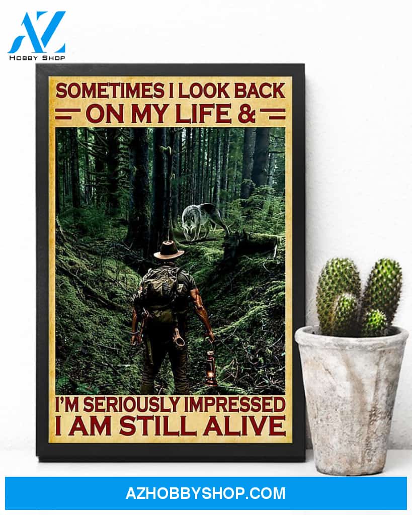 Hiking I'm Seriously Impressed I Am Still Alive Vertical Canvas Wall Art, Wall Decor Visual Art