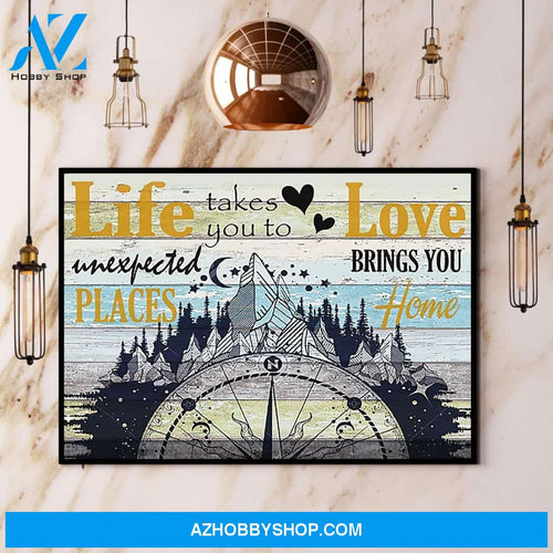 Hiking Life Takes You To Unexpected Places Love Brings You Home Canvas And Poster, Wall Decor Visual Art