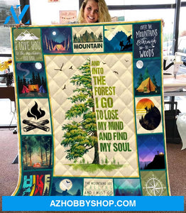 Hiking Mountain Quilt Blanket - Gift Idea For Hiking Lovers - And into the forest I lose my mind and find my soul