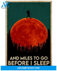 Hiking Poster And Miles To Go Before I Sleep Wall Decor
