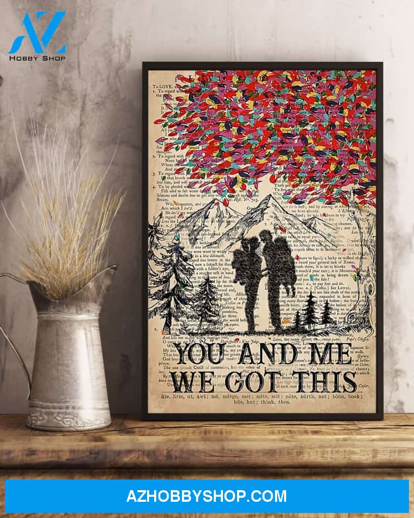 Hiking You And Me We Got This Vertical Canvas Prints, Wall Decor Visual Art