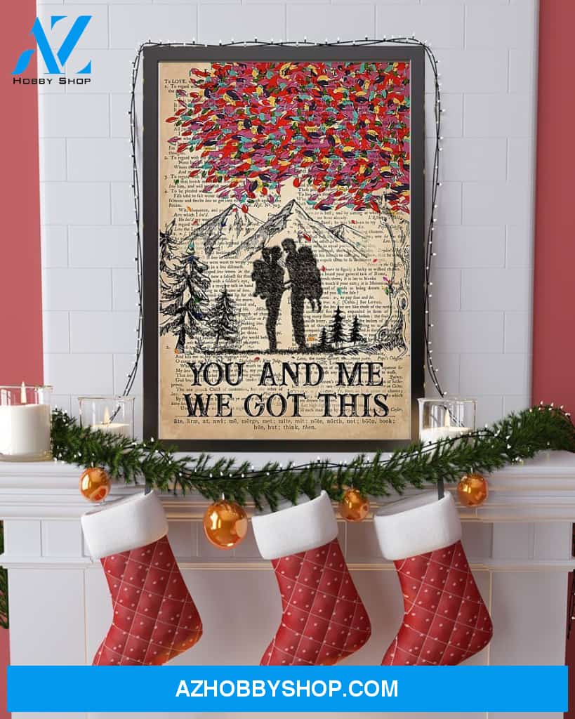 Hiking You And Me We Got This Vertical Canvas Prints, Wall Decor Visual Art