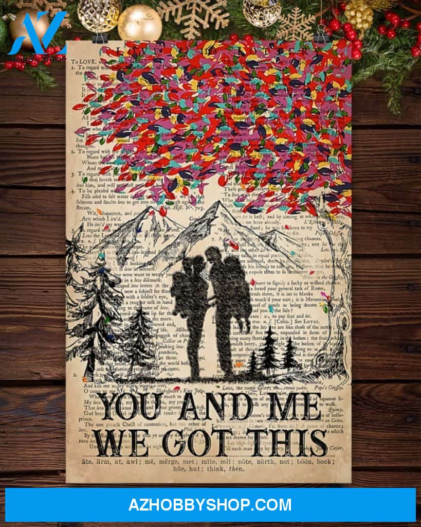 Hiking You And Me We Got This Vertical Canvas Prints, Wall Decor Visual Art