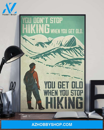 Hiking You Get Old When You Stop Hiking Vertical Art Canvas, Wall Decor Visual Art