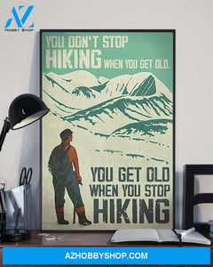 Hiking You Get Old When You Stop Hiking Vertical Art Canvas, Wall Decor Visual Art