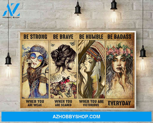 Hippie Canvas, Gift For Hippie, Be Strong When You Are Weak Canvas