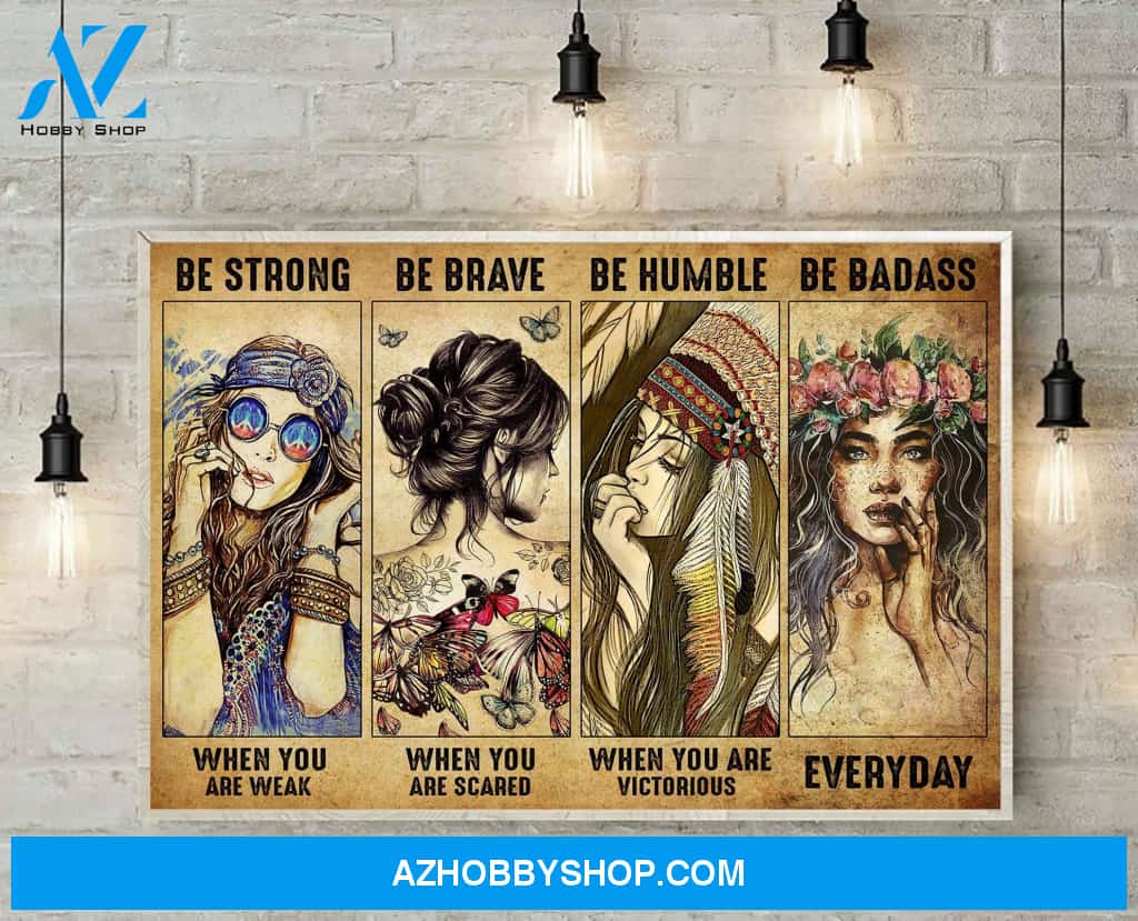 Hippie Canvas, Gift For Hippie, Be Strong When You Are Weak Canvas