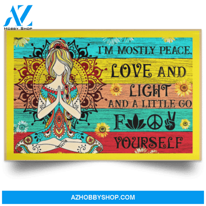 Hippie Girl Im Mostly Peace Love And Light And A Little Go F Yourself Poster Canvas