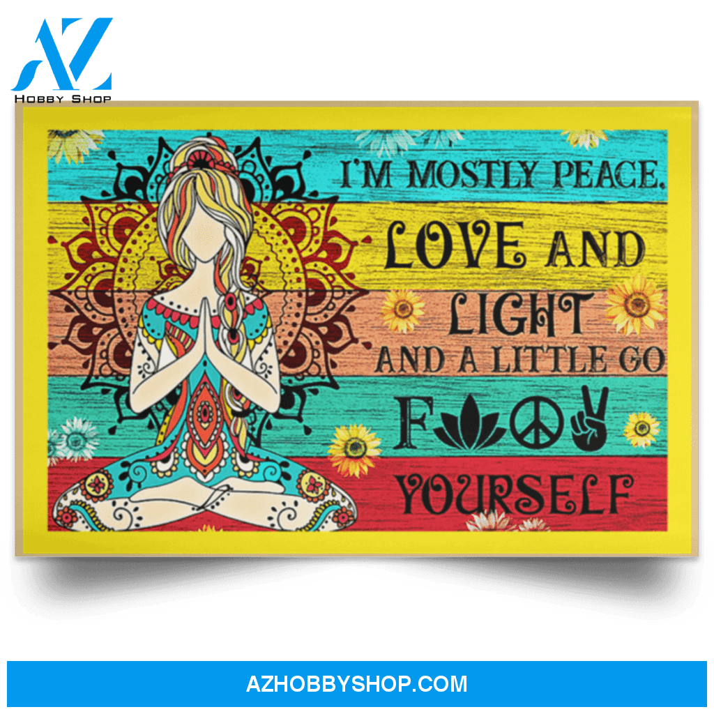 Hippie Girl Im Mostly Peace Love And Light And A Little Go F Yourself Poster Canvas